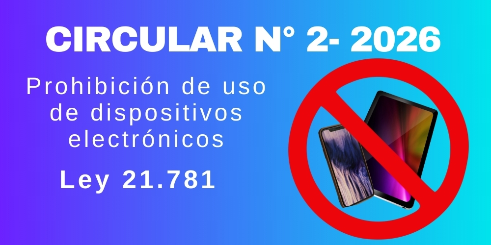 Clic en la imagen para ver la circular Circular informativa prohibición de uso de dispositivos electrónicos